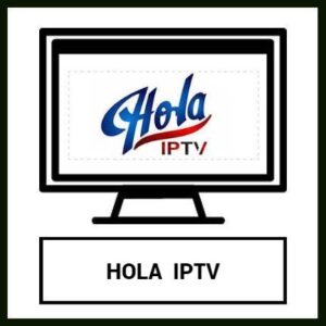 HOLA IPTV