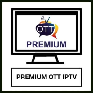 PREMIUM OTT IPTV
